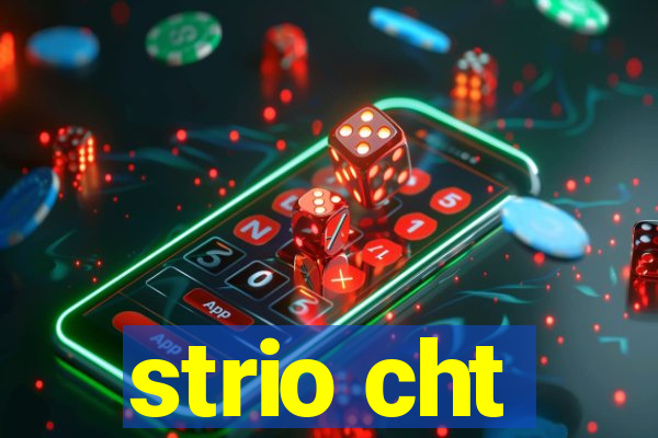 strio cht